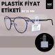Optik ve Güneş Gözlükleri İçin Plastik Fiyat Etiketi - 25*30 mm / 500 Adet